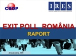 IRES - Raport EXIT POLL ROMANIA